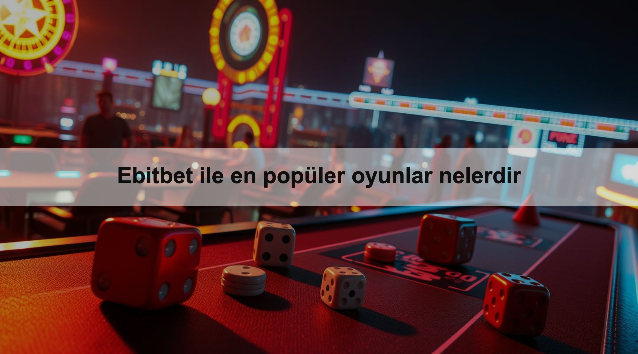 Ebitbet ile en popüler oyunlar nelerdir 1 Ebitbet ile en popüler oyunlar nelerdir
